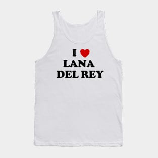 I LOVE LANA DEL REY Tank Top